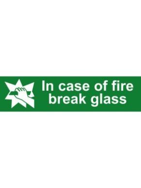200 x 50 In Case Of Fire Break Glass Sign