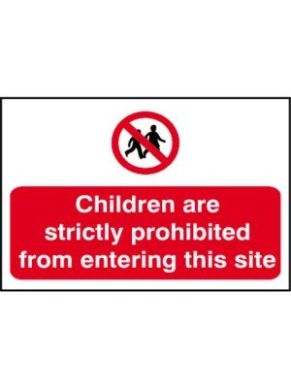 Children Are Strictly Prohibited From Entering This Site Sign