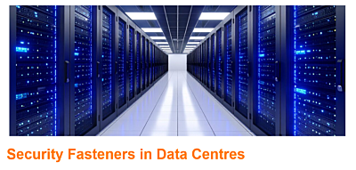 Security Fasteners For Data Centres